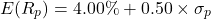 \[E(R_p) = 4.00\% + 0.50 \times \sigma_p\]