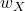 w_X
