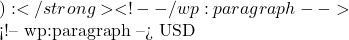 ):  </strong> <!-- /wp:paragraph -->  <!-- wp:paragraph --> USD