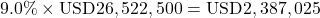 Rendered by QuickLaTeX.com 9.0\% \times \text{USD}26,522,500 = \text{USD}2,387,025