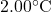 2.00^\circ\text{C}