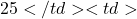 25</td><td>