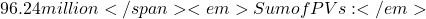 96.24 million</span><em>Sum of PVs:</em>
