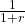 \frac{1}{1+r}