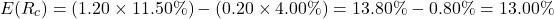 \[E(R_c) = (1.20 \times 11.50\%) - (0.20 \times 4.00\%) = 13.80\% - 0.80\% = 13.00\%\]