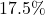 17.5\%